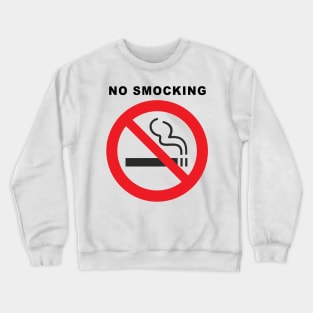 No Smocking - Trump humor Crewneck Sweatshirt